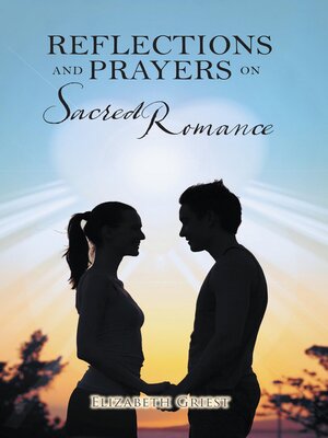 cover image of Reflections and Prayers on Sacred Romance